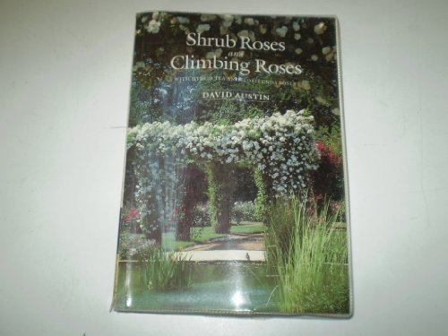 Stock image for Shrub Roses and Climbing Roses: With Hybrid Tea and Floribunda Roses for sale by AwesomeBooks