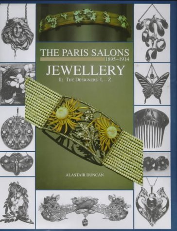 The Paris Salons, 1895-1914: Jewellery, Vol. 2: The Designers L-Z - Duncan, Alastair