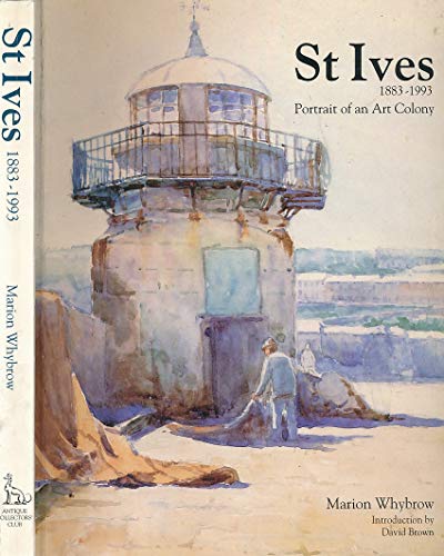 Stock image for St.Ives, 1893-1993: Portrait of an Art Colony for sale by WorldofBooks