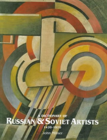 Beispielbild fr A Dictionary of Russian and Soviet Artists zum Verkauf von WorldofBooks