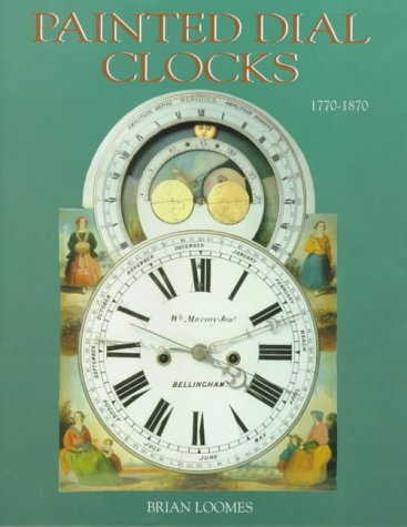 Painted Dial Clocks - Loomes, Brian