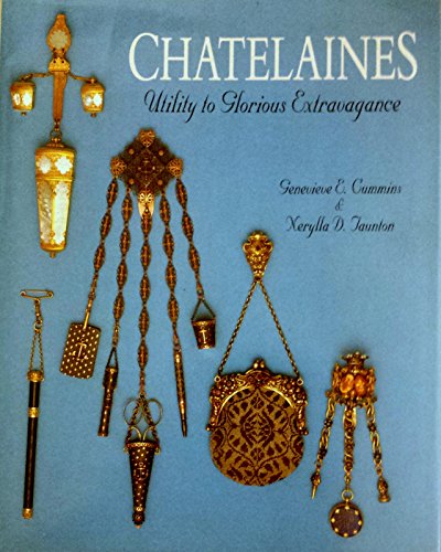 Chatelaines: Utility to Glorious Extravagance