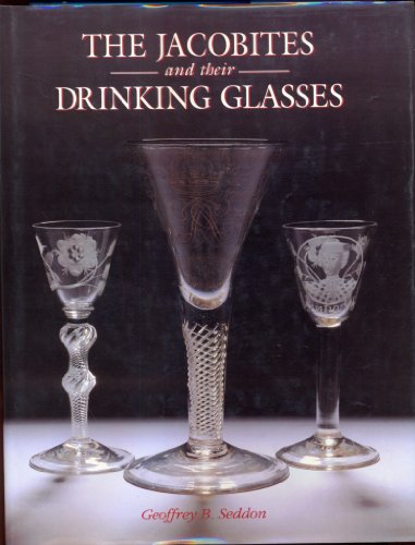 9781851492077: The Jacobites and Their Drinking Glasses