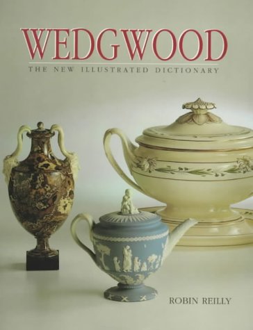 Beispielbild fr Wedgwood: The New Illustrated Dictionary zum Verkauf von Stephen White Books