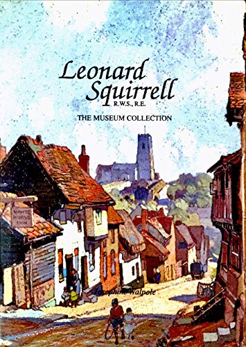 9781851492268: Leonard Squirrell R.W.S., R.E.: The Museum Collection