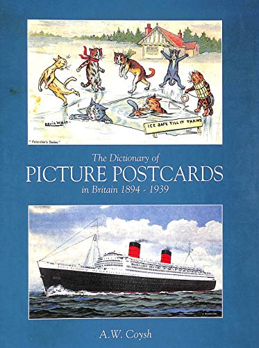 The Dictionary of Picture Postcards in Britain, 1894-1939