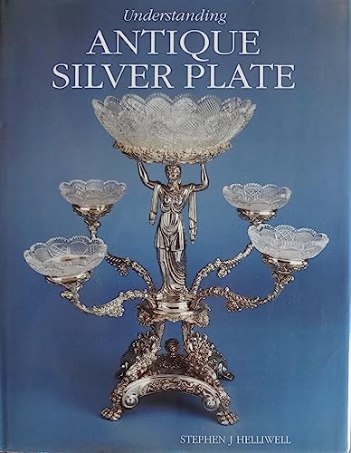 9781851492473: Understanding Antique Silver Plate