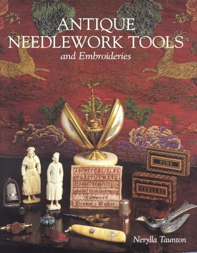 Imagen de archivo de Antique Needlework Tools and Embroideries a la venta por Mullen Books, ABAA