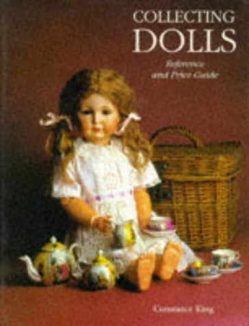 Stock image for Collecting Dolls: Reference and Price Guide for sale by J. and S. Daft