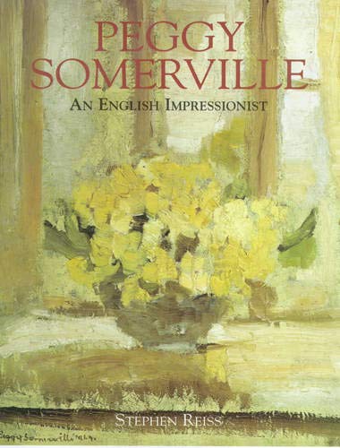 Beispielbild fr Peggy Somerville: An English Impressionist zum Verkauf von GREENSLEEVES BOOKS