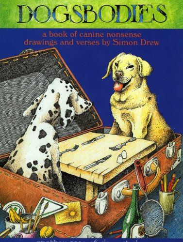 Beispielbild fr Dogsbodies: A Book of Canine Nonsense zum Verkauf von WorldofBooks