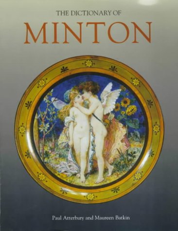 Beispielbild fr The Dictionary of Minton zum Verkauf von Second Story Books, ABAA