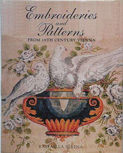 9781851492831: Embroideries & Patterns of Nineteenth Century Vienna: Embroideries & Patterns from Nineteenth Century Vienna from the Nowotny Collection