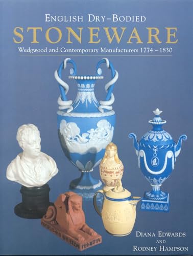 Beispielbild fr ENGLISH DRY-BODIED STONEWARE: WEDGWOOD AND CONTEMPORARY MANUFACTURERS 1774 TO 1830. zum Verkauf von Cambridge Rare Books