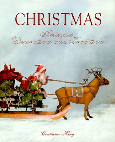 Stock image for Christmas Antiques, Decorations and Traditions for sale by Bayside Books