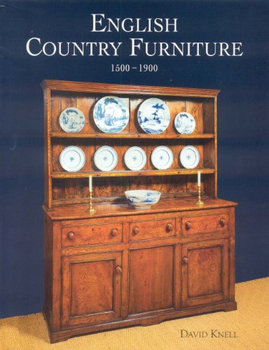 Imagen de archivo de English Country Furniture: The Vernacular Tradition 1500-1900 a la venta por Front Cover Books