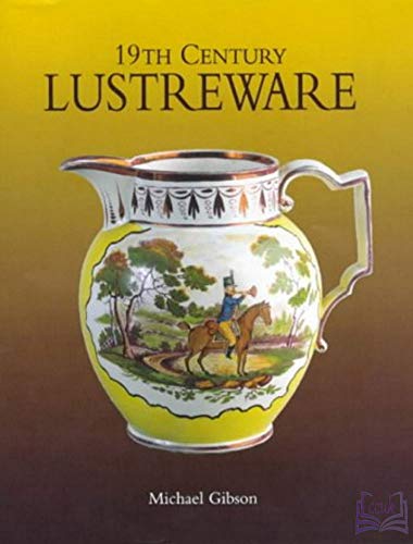 9781851493067: 19th Century Lustreware /anglais