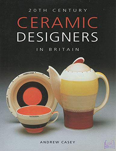 9781851493524: 20th Century Ceramic Designers in Britain /anglais