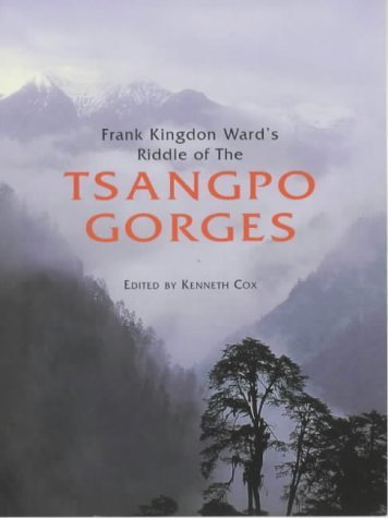 Stock image for Frank Kingdon Ward's Riddle of the Tsangpo Gorges for sale by WeBuyBooks