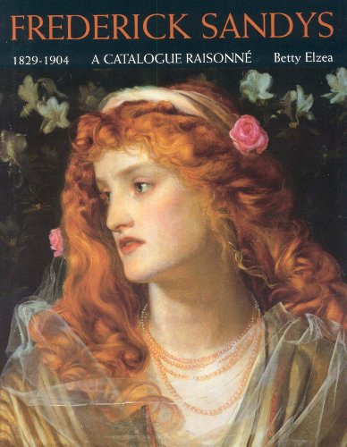 Beispielbild fr FREDERICK SANDYS: 1829-1904 - A CATALOGUE RAISONNE. zum Verkauf von Burwood Books