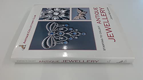 Starting To Collect Antique Jewelry (Starting to Collect Series) (9781851494071) by Benjamin, John