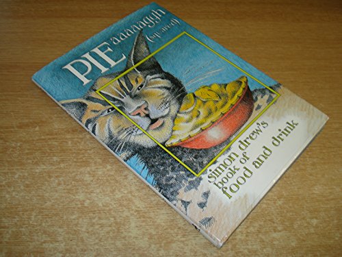 Stock image for PIE aaaaaaaaggh (squared) Simon Drew's Book on Food and Drink for sale by Merandja Books