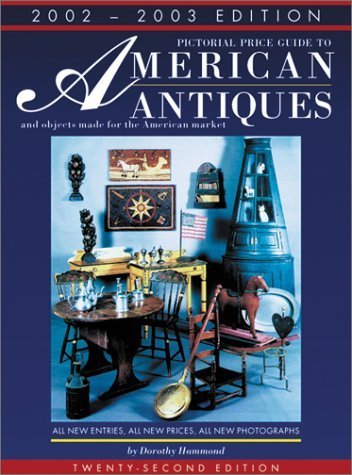 Imagen de archivo de Pictorial Price Guide to American Antiques : 2002-2003 Edition a la venta por Better World Books