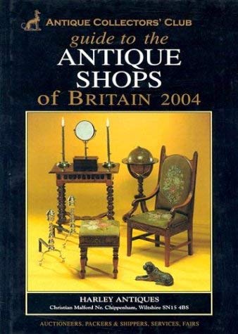 Stock image for Guide to the Antique Shops of Britain 2004 for sale by AwesomeBooks