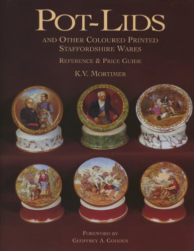 9781851494385: Pot-Lids: And Other Coloured Printed Staffordshire Wares-Reference & Price Guide