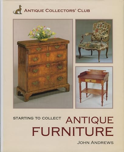 Stock image for Starting To Collect Antique Furniture (Starting to Collect Series) for sale by More Than Words