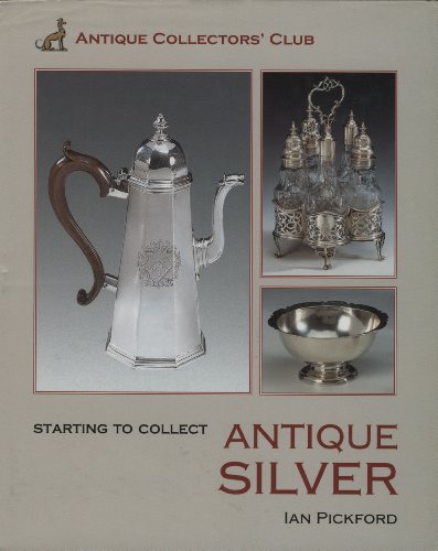 Imagen de archivo de Starting to Collect Antique Silver a la venta por AwesomeBooks