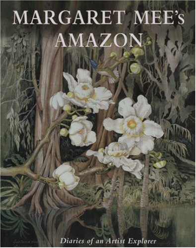 Imagen de archivo de Margaret Mee's Amazon: The Diaries of an Artist Explorer a la venta por WorldofBooks