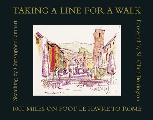 9781851494705: Taking a Line for a Walk: 1000 Miles on Foot - Le Havre to Rome
