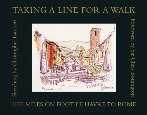 9781851494705: Taking A Line For A Walk: 1000 Miles On Foot Le Havre To Rome