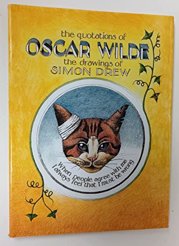 Beispielbild fr The Quotations of Oscar Wilde: Illustrated by Simon Drew zum Verkauf von WorldofBooks