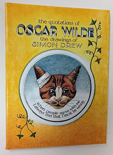 Stock image for The Quotations of Oscar Wilde: Illustrated by Simon Drew for sale by Reuseabook