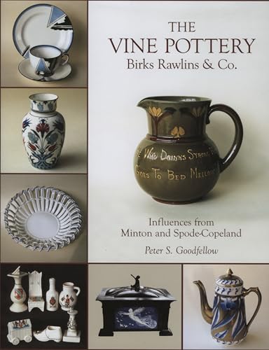 9781851495122: The Vine Pottery Birks Rawlins & Co.: Influences from Minton and Spode/Copeland on Lawrence ARthur Birks and his sculptor/modeller relatives