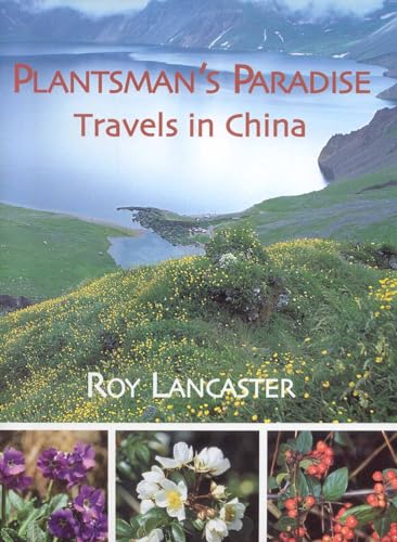 9781851495153: Plantsmans Paradise: Travels in China: A Plantsman's Paradise [Idioma Ingls]