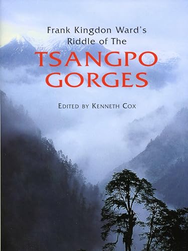 Stock image for Frank Kingdon Ward's Riddle of the Tsangpo Gorges for sale by Chiron Media