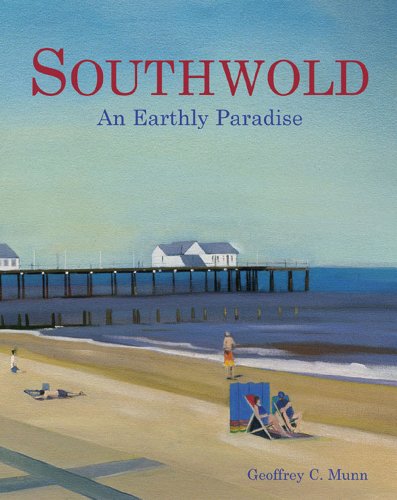 Stock image for Southwold: An Earthly Paradise for sale by WorldofBooks