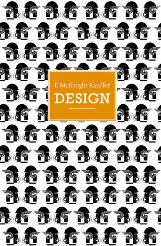 Stock image for E McKnight Kaufer: Design for sale by TotalitarianMedia