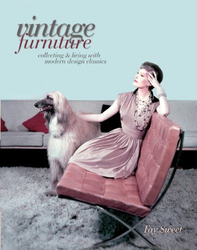 9781851495573: Vintage Furniture: Collecting & Living with Modern Design Classics