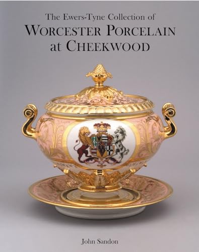 Stock image for The Ewers-Tyne Collection of Worcester Porcelain at Cheekwood for sale by ThriftBooks-Dallas