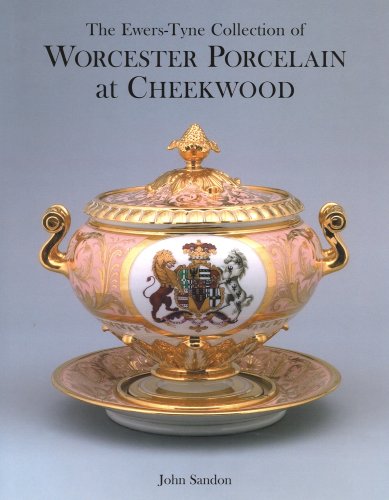 9781851495597: The Ewers-Tyne Collection of Worcester Porcelain at Cheekwood