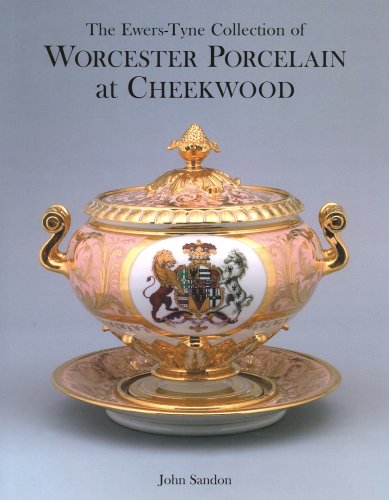 Stock image for The Ewers-Tyne Collection of Worcester Porcelain at Cheekwood by John Sandon (2008-05-03) for sale by HPB Inc.