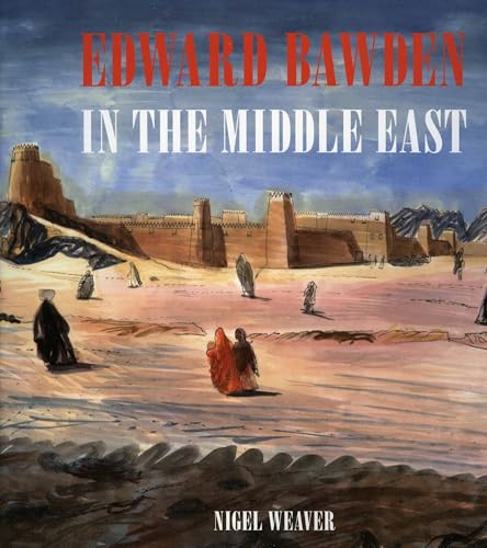 Stock image for Edward Bawden in the Middle East for sale by Better World Books Ltd