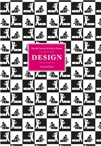 Design: Harold Curwen & Oliver Simon: Curwen Press (9781851495719) by Webb, Brian; Skipwith, Peyton