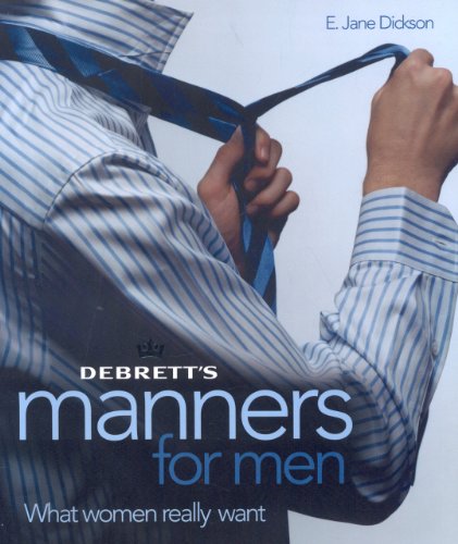 Imagen de archivo de Debrett's Manners for Men: What Women Really Want a la venta por Wonder Book