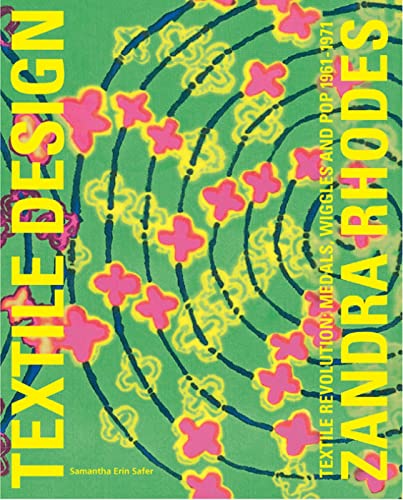 Beispielbild fr Zandra Rhodes Textile Revolution (Textile Design) /anglais: Textile Revolution: Medals, Wiggles and Pop 1961-1971 zum Verkauf von Thomas Emig