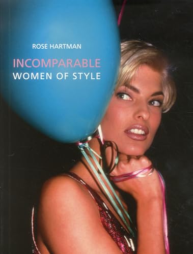 Stock image for Incomparable: Women of Style, Rose Hartman for sale by WorldofBooks